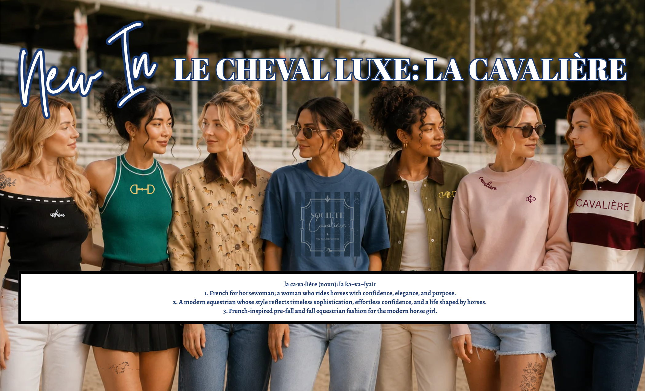 A promotional banner featuring seven equestrian women standing outdoors in front of a racetrack, wearing various equestrian apparel items. Text overlay at the top reads 'New In LE CHEVAL LUXE: LA CAVALIÈRE', and a white text box with product descriptions is overlaid across the center.