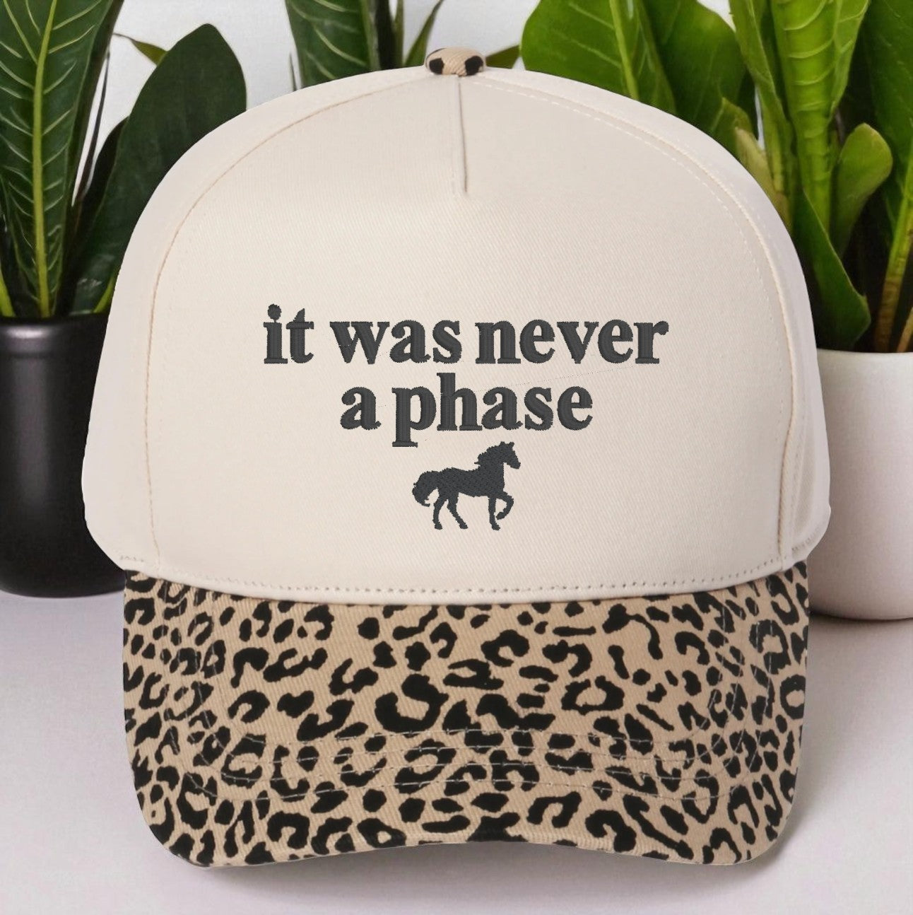 It Was Never a Phase Embroidered Horse Girl Hat