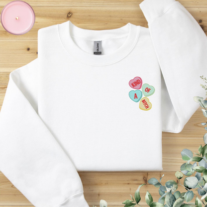 Kind of A Bitch Valentine's Day Conversation Heart Embroidered Sweatshirt