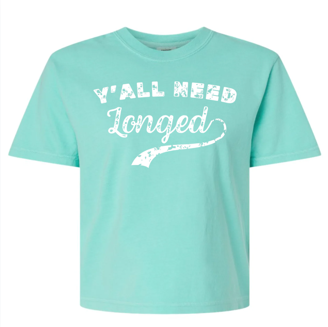 Y'all Need Longed T-Shirt