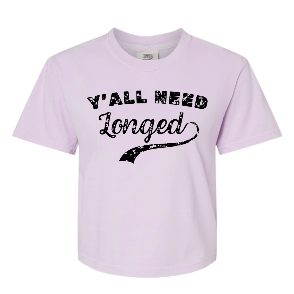 Y'all Need Longed T-Shirt
