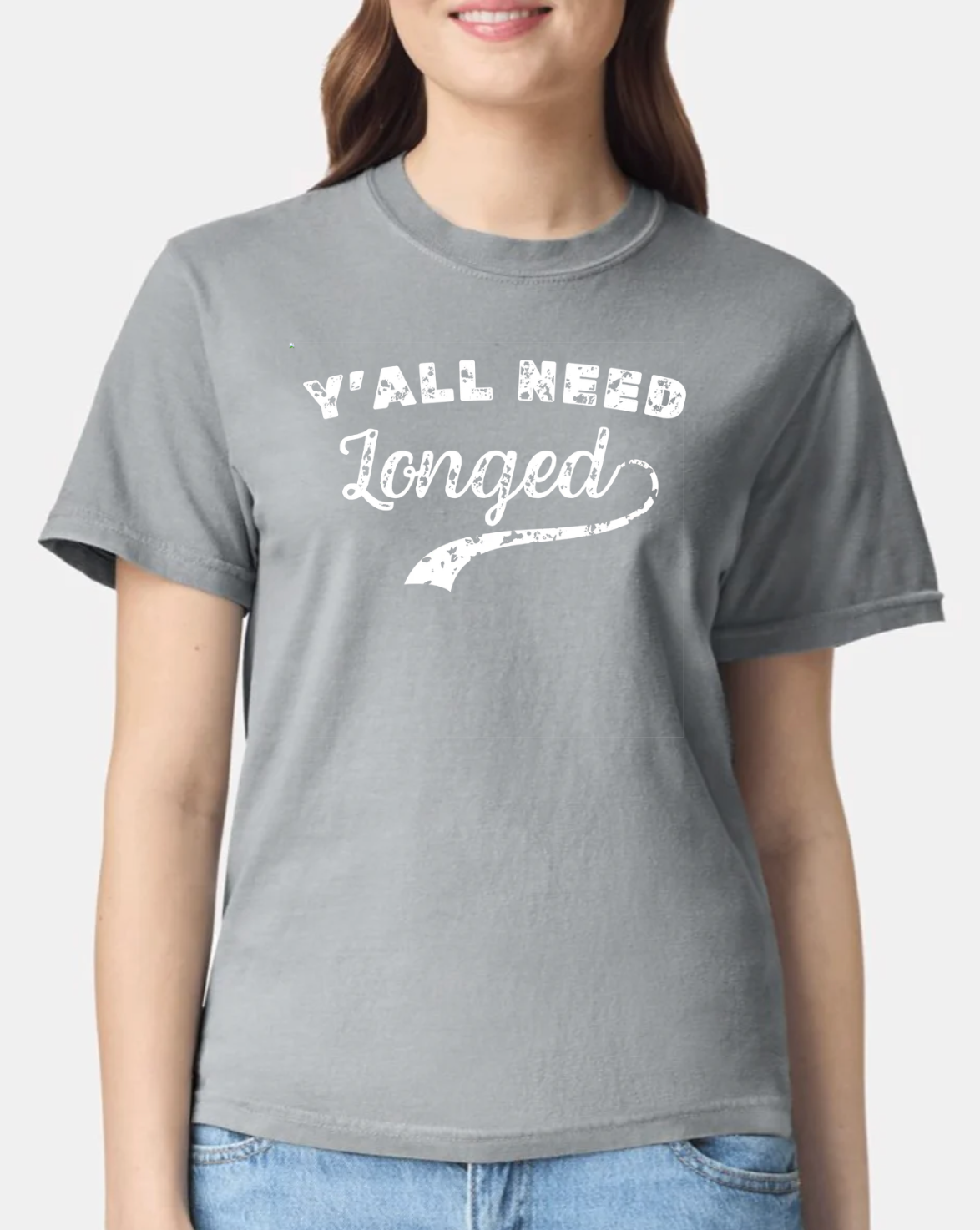 Y'all Need Longed T-Shirt